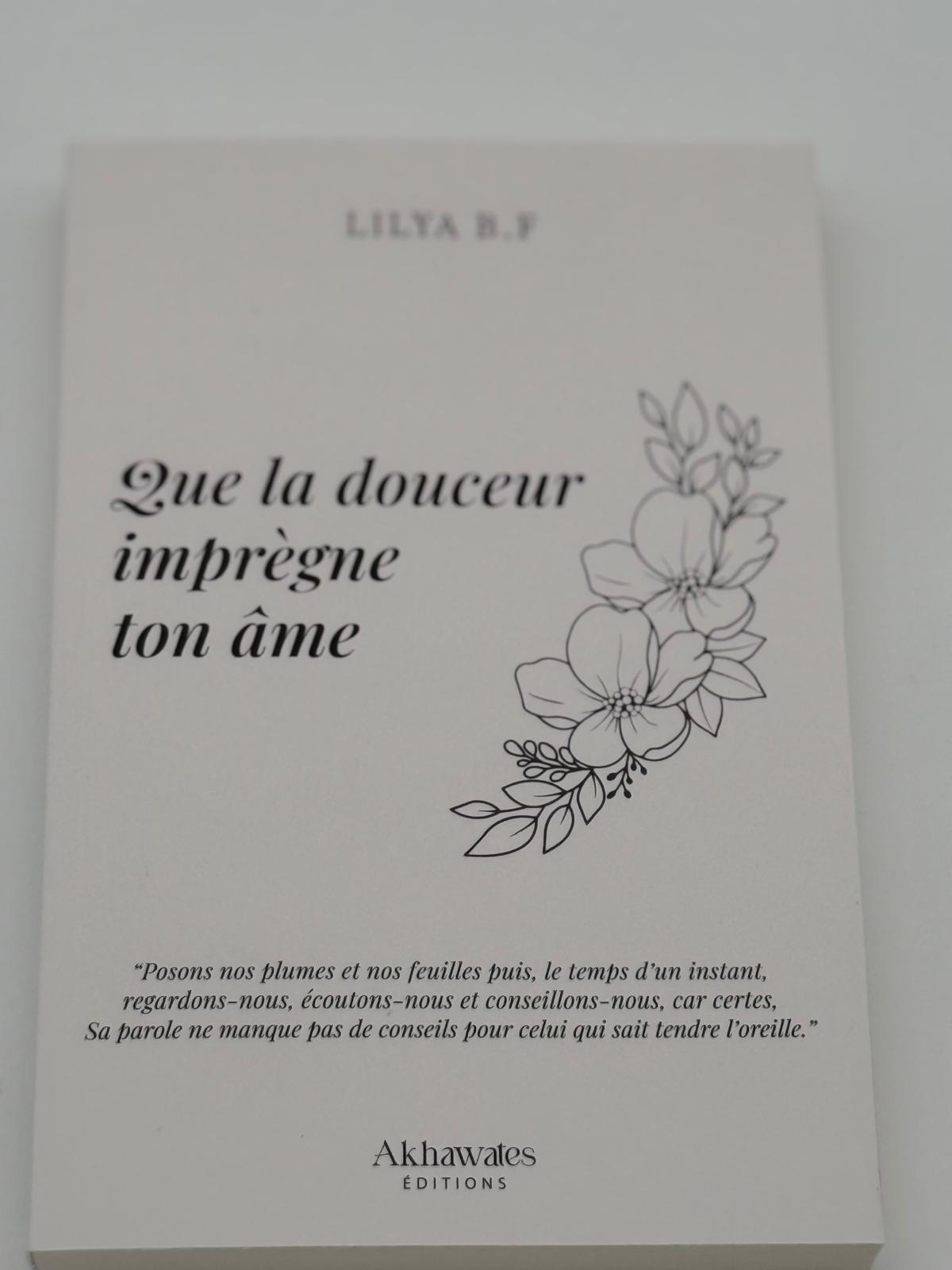Que la douceur imprègne ton âme – Lilya B.F