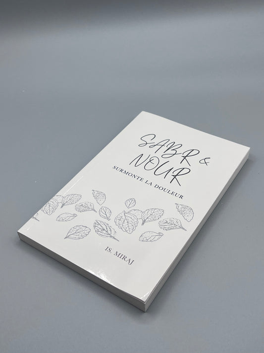 Sabr & Nour – Surmonte la douleur